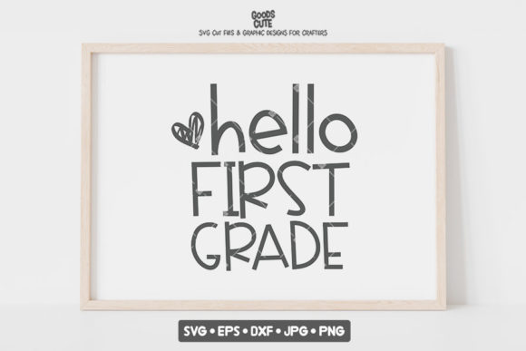 Hello First Grade SVG: Creative Back to School Projects