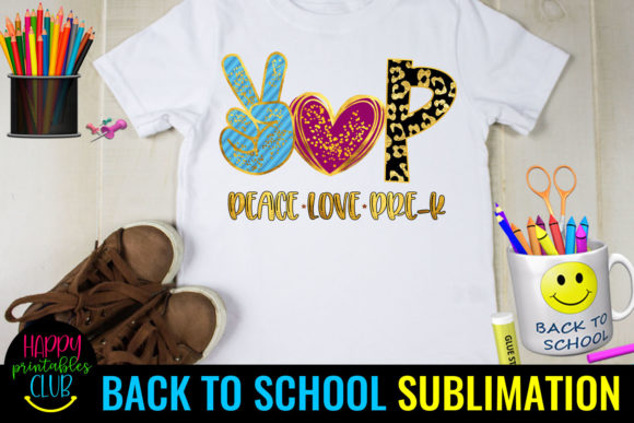 Peace Love Pre-K Back to School Sublimat
